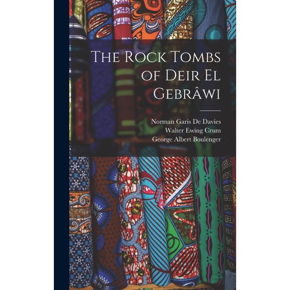 The Rock Tombs of Deir El Gebrâwi (Hardcover)