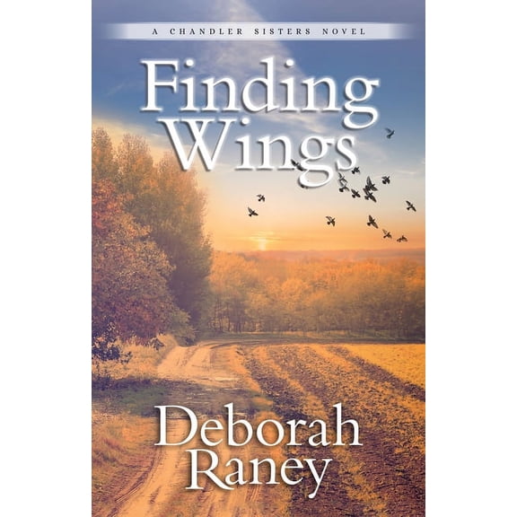 Chandler Sisters Finding Wings, Book 3, (Paperback)
