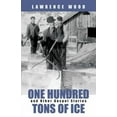 thumbnail image 2 of One Hundred Tons of Ice: And Other Gospel Stories (Paperback), 2 of 2