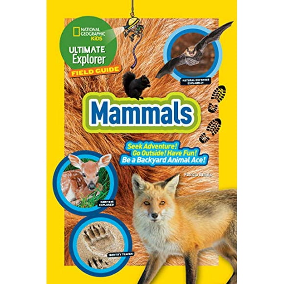 Mammals (National Geographic Kids Ultimate Explorer Field Guide)