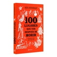 thumbnail image 3 of Libro 100 Lugares Que Ver Despues De Morir Tapa Blanda, Autor Ken Jennings, Editorial Planeta Mexico, 3 of 3