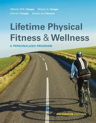 Pre-Owned Lifetime Physical Fitness and Wellness, 9781337392686, 1337392685, Paperback, 15 edition