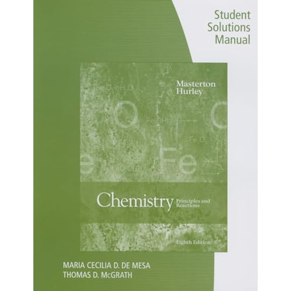 Pre-Owned Student Solutions Manual for Masterton/Hurley's Chemistry: Principles and Reactions, 8th, 9781305095236, 1305095235, Paperback, 8 edition