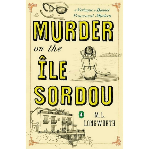 Provençal Mystery Murder on the Ile Sordou, Book 4, (Paperback)