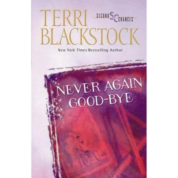Pre-Owned Never Again Good-Bye: A Heartfelt Story of Faith, Family, and Second Chances (Paperback) 031020707X 9780310207078