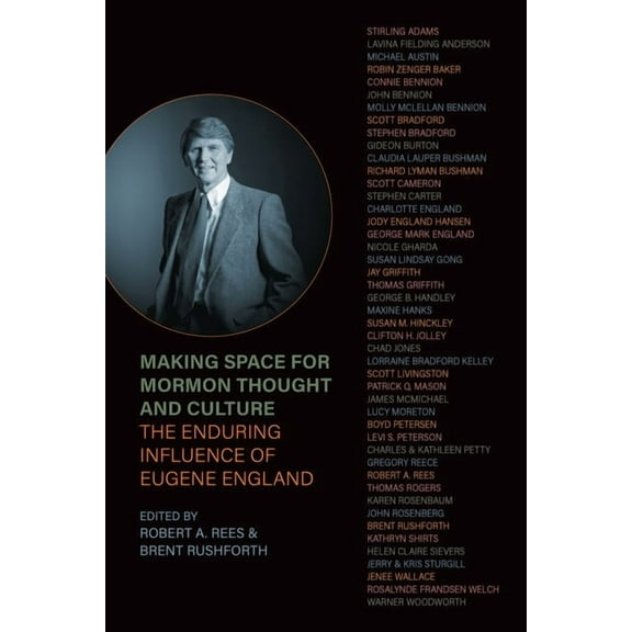 Making Space for Mormon Thought and Culture: The Enduring Influence of Eugene England, (Paperback)