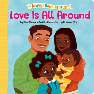 Brown Baby Parade Love Is All Around: A Brown Baby Parade Book, (Board Book)