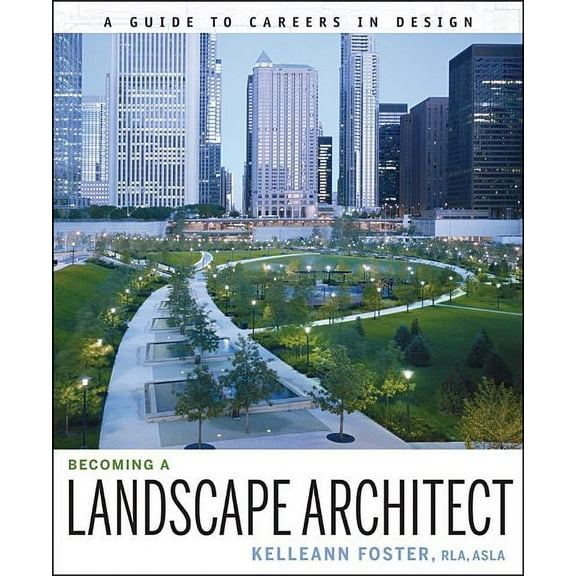 Becoming a Landscape Architect: A Guide to Careers in Design, (Paperback)