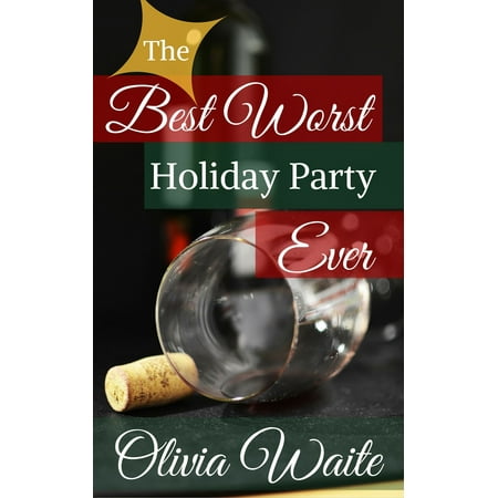 Best Worst Holiday Party Ever - eBook