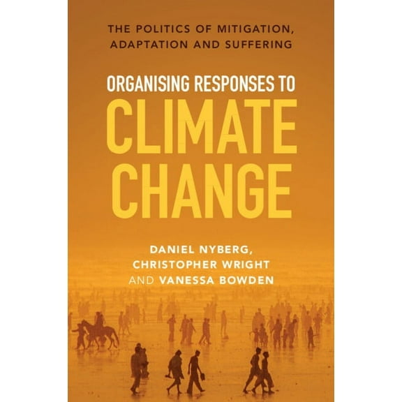 Organising Responses to Climate Change, (Paperback)