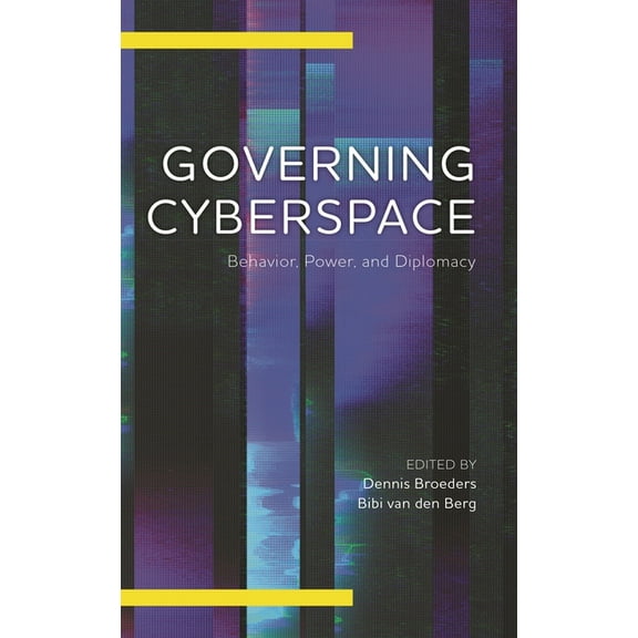 Digital Technologies and Global Politics: Governing Cyberspace : Behavior, Power and Diplomacy (Hardcover)