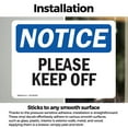 thumbnail image 3 of (2 Pack) Please Keep Off OSHA Notice Sign 24 Inch X 18 Inch Vinyl Label Decal Sticker Weather Resistant, UV Protected for Workplace, Business, and Construction Site, Made in the USA, 3 of 7