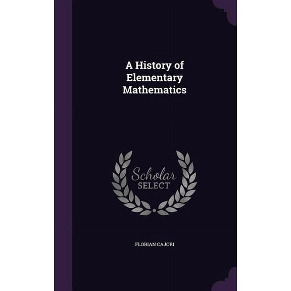 A History of Elementary Mathematics (Hardcover)