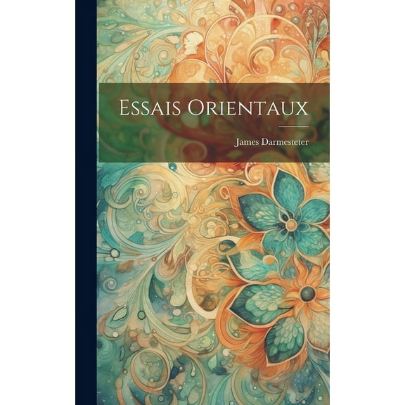 Essais Orientaux (Hardcover)