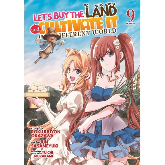 Let's Buy the Land and Cultivate It in a Let's Buy the Land and Cultivate It in a Different World (Manga) Vol. 9, (Paperback)