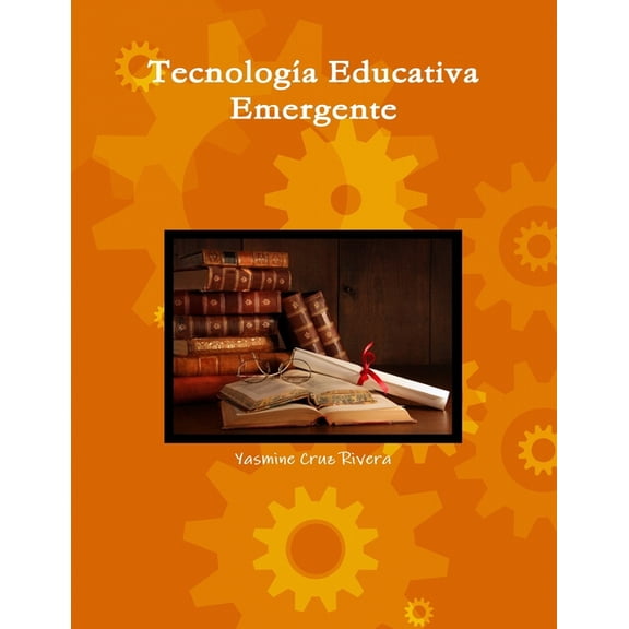 TecnologÃ­a Educativa Emergente, (Paperback)