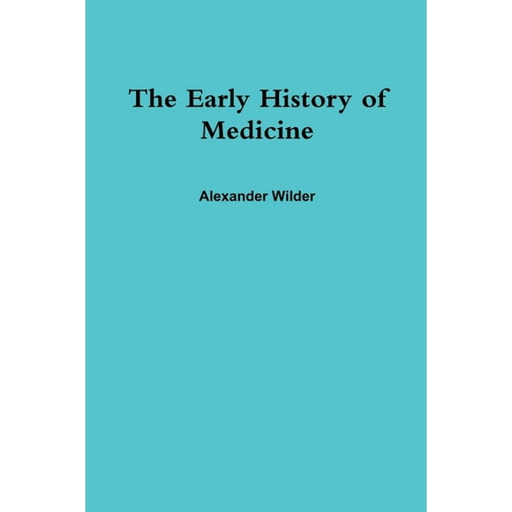 The Early History of Medicine, (Paperback)