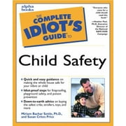 The Complete Idiot's Guide to Child Safety [Paperback - Used]