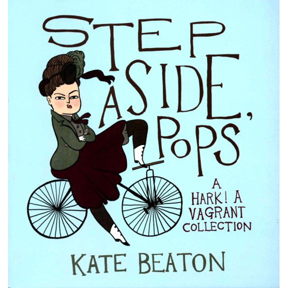 Pre-Owned Step Aside, Pops Kate Beaton (Paperback)