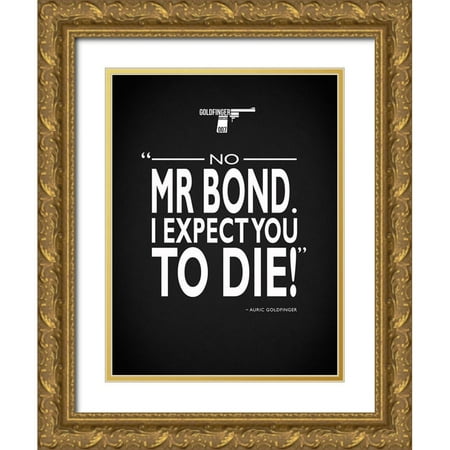Rogan Mark 15×18 Gold Ornate Wood Framed with Double Matting Museum Art Print Titled – James Bond – Expect You To Die