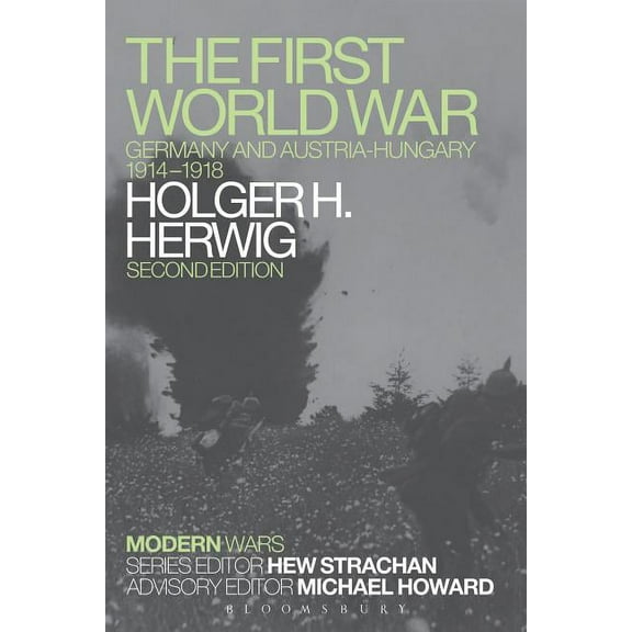 Modern Wars The First World War: Germany and Austria-Hungary 1914-1918, (Paperback)