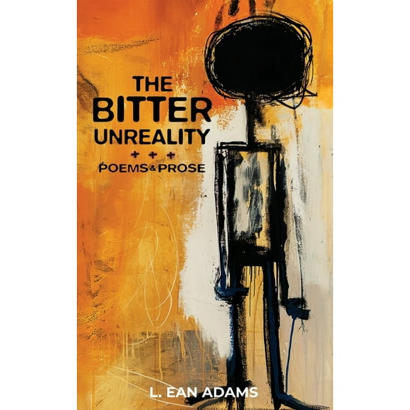 The Bitter Unreality, (Paperback)