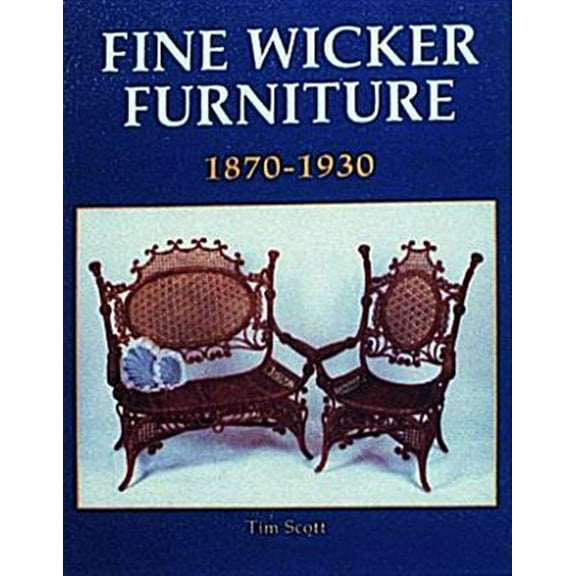 Pre-Owned Fine Wicker Furniture: 1870-1930 (Paperback) 0887402313 9780887402319