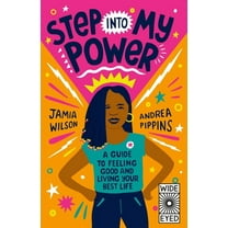 Step Into My Power: A Guide to Feeling Good and Living Your Best Life, (Paperback)