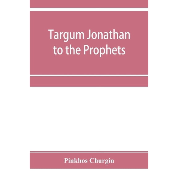 Targum Jonathan to the Prophets, (Paperback)