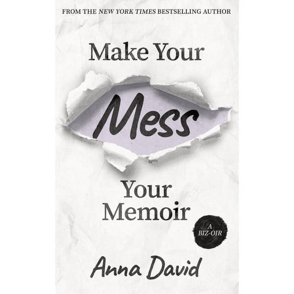 Pre-Owned Make Your Mess Your Memoir (Paperback) 1951407229 9781951407223