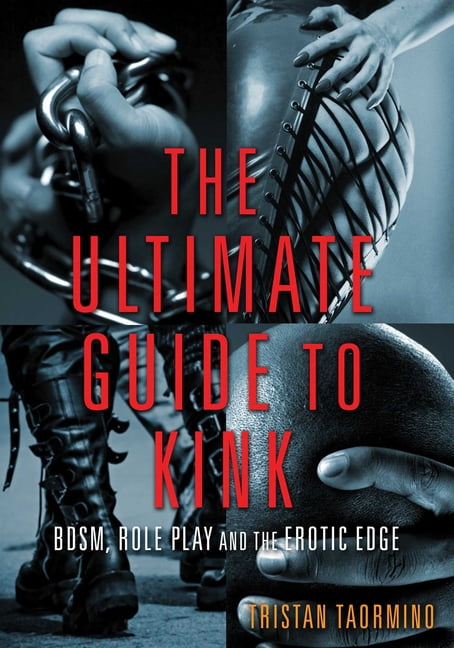 the ultimate guide to kink book the ultimate guide to kink book