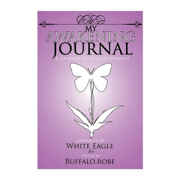 My Awakening Journal: A Journey to Enlightenment (Paperback)