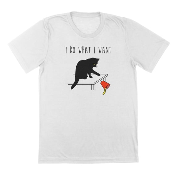 I Do What I Want Humor Graphic White Mens T-Shirt