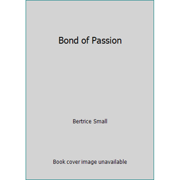 Pre-Owned Bond of Passion (Hardcover) 1617931047 9781617931048