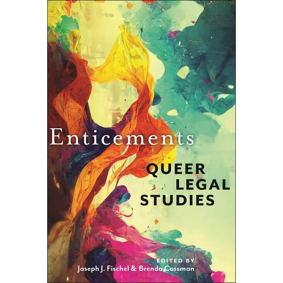 Lgbtq Politics Enticements: Queer Legal Studies, Book 5, (Paperback)