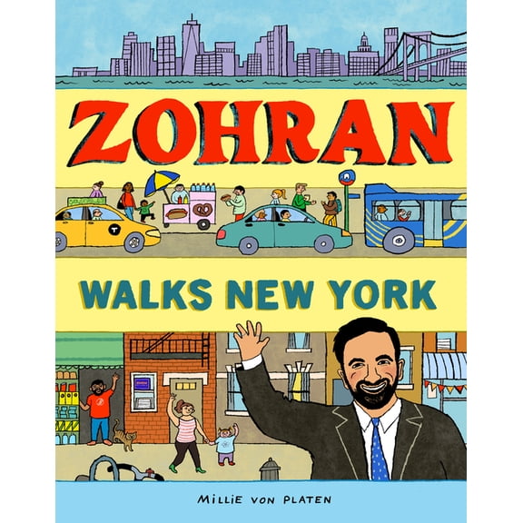 Zohran Walks New York, (Hardcover)