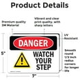 thumbnail image 2 of (2 Pack) Watch Your Step OSHA Danger Sign 7 Inch X 5 Inch Vinyl Label Decal Sticker Weather Resistant, UV Protected for Workplace, Business, and Construction Site, Made in the USA, 2 of 7