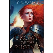 Crown of the Phoenix: Crown of the Phoenix (Paperback)