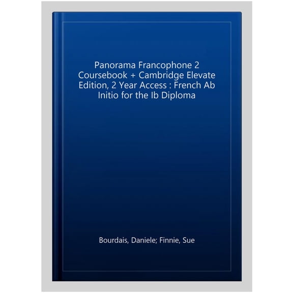 Pre-Owned Ib Diploma Panorama Francophone 2 Coursebook with Digital Access (2 Years): French AB Initio for the IB Diploma, (Paperback)