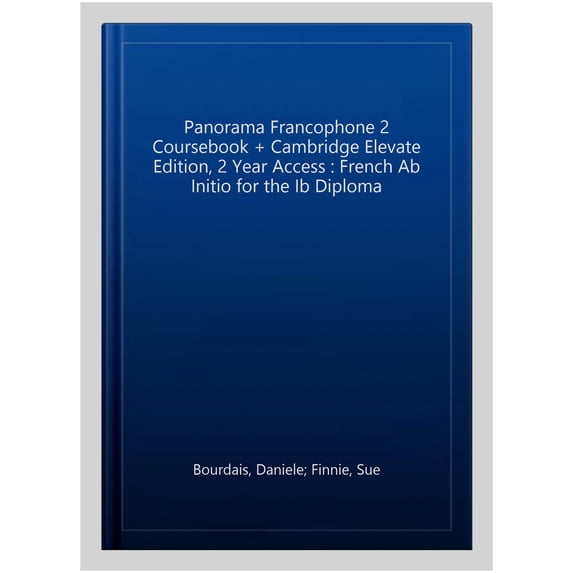 Pre-Owned Ib Diploma Panorama Francophone 2 Coursebook with Digital Access (2 Years): French AB Initio for the IB Diploma, (Paperback)