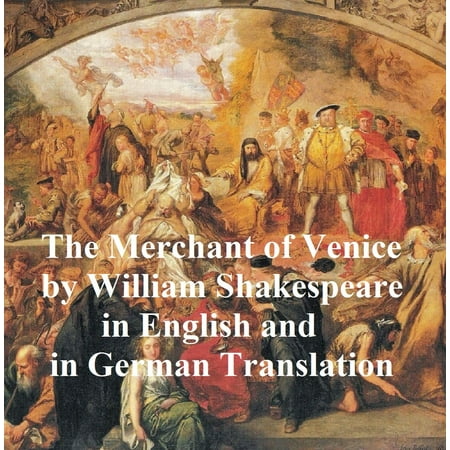 The Merchant of Venice; Der Kaufmann von Venedig, Bilingual edition (English with line numbers and German translation) -