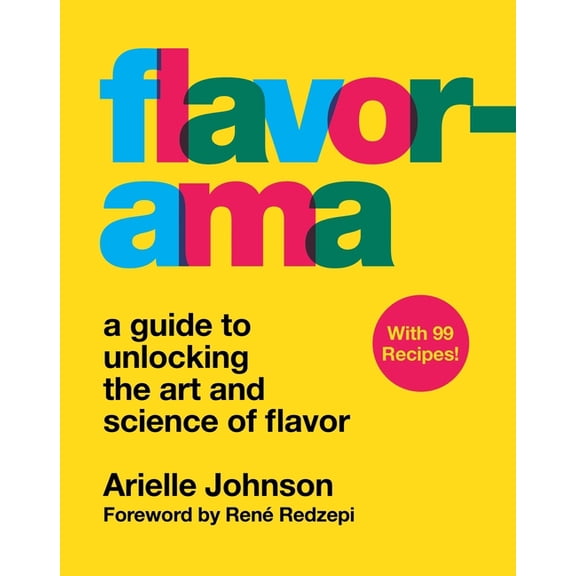 Flavorama: A Guide to Unlocking the Art and Science of Flavor, (Hardcover)