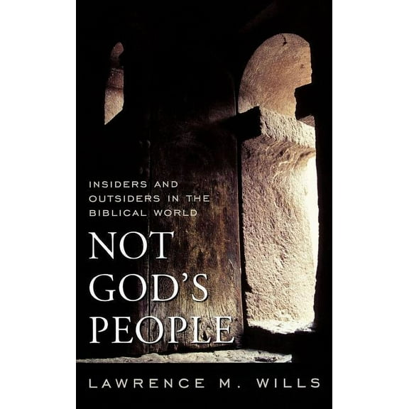 Religion in the Modern World Not God's People: Insiders and Outsiders in the Biblical World, Book 1, (Hardcover)