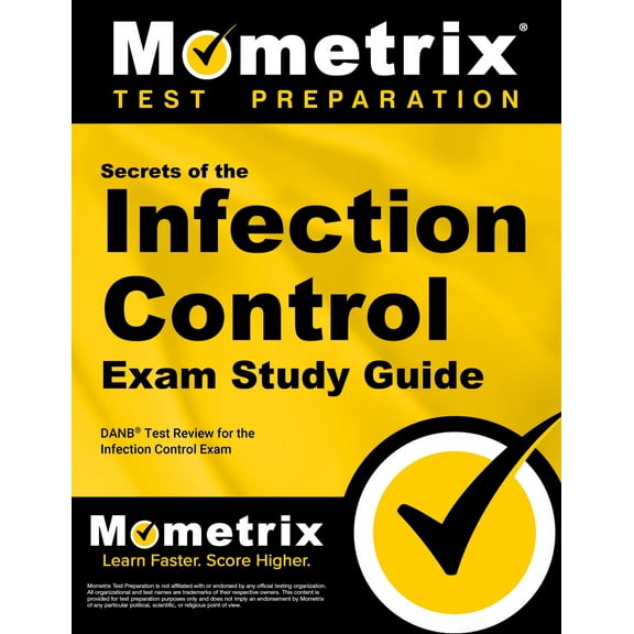 Secrets of the Infection Control Exam Study Guide: DANB Test Review for the Infection Control Exam