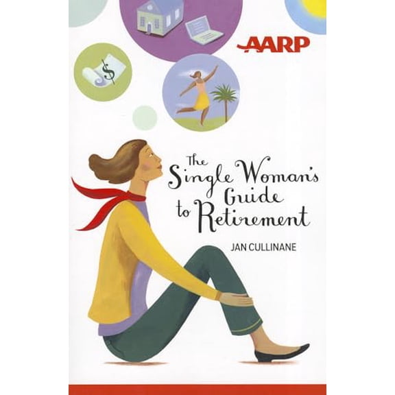 Pre-Owned The Single Woman's Guide to Retirement (Paperback) 1118229509 9781118229507