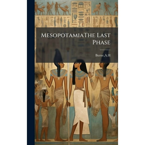 MesopotamiaThe Last Phase, (Hardcover)