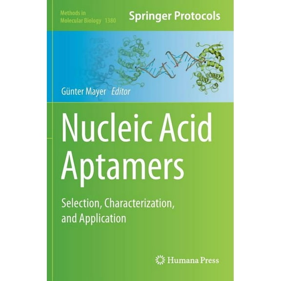 Methods in Molecular Biology Nucleic Acid Aptamers: Selection, Characterization, and Application, Book 1380, (Hardcover)