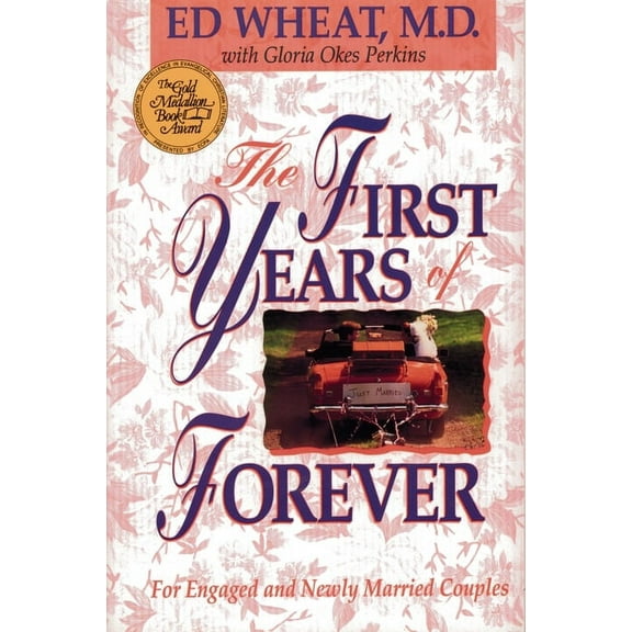 Pyranee Books The First Years of Forever: Marital Counseling for Engaged and Newly Married Couples, (Paperback)