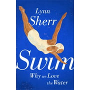Angle View: Swim: Why We Love the Water [Hardcover - Used]