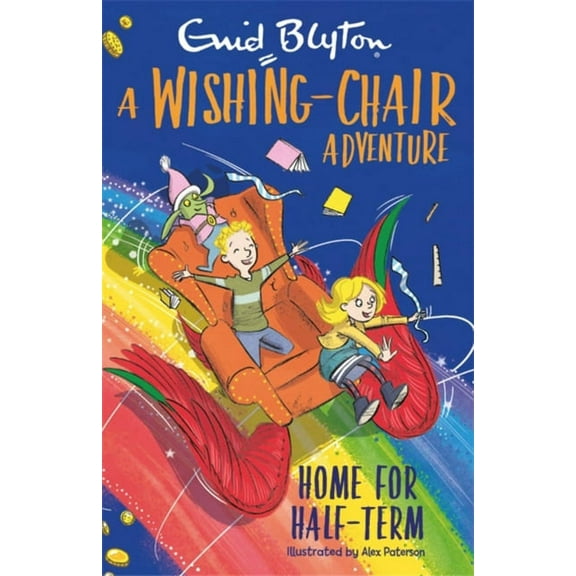 Colour Short Stories A Wishing-Chair Adventure: Home for Half-Term: Colour Short Stories, (Paperback)